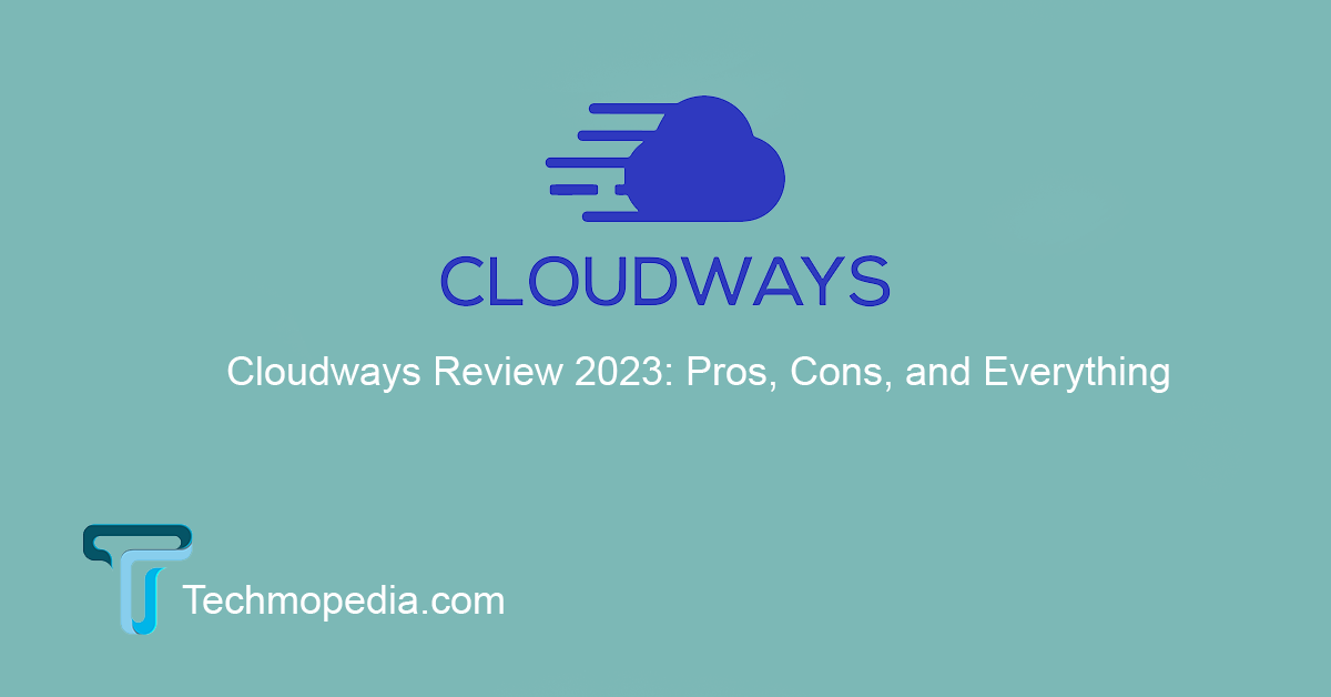 Cloudways hosting services: A comprehensive review of features, pricing, and support